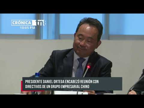 Presidente Daniel Ortega sostiene encuentro con directivos de la Empresa PowerChina - Nicaragua