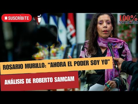 Aquí el poder Soy Yo, el mensaje de Rosario Murillo, con purga en poder judicial analiza Samcam