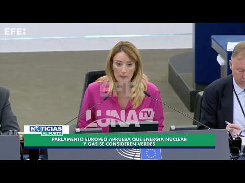 Parlamento europeo aprueba que energía nuclear y gas se consideren verdes