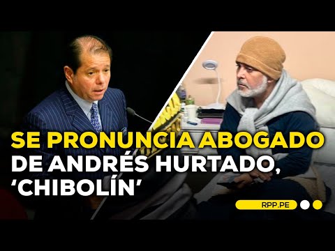 Abogado de 'Chibolín' explica su situación tras detención preliminar #ADNRPP | ENTREVISTA