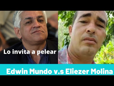 Edwin Mundo invita a pelear a Eliezer Molina (Video)