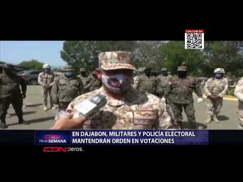 En Dajabón, militares y policías mantendrán orden en votaciones