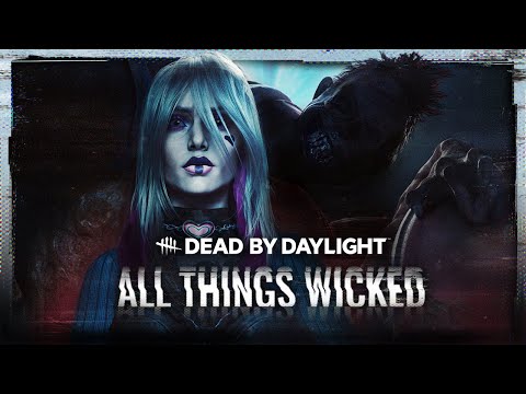 Dead by Daylight | All Things Wicked | Official Trailer
