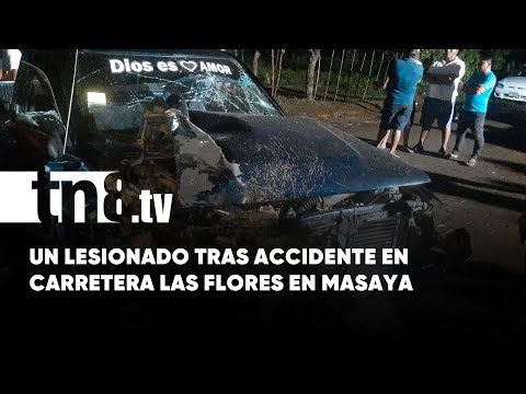 Tragedia en carretera Las Flores, Masaya: un herido en impactante accidente