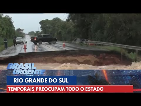 Temporais preocupam todo o estado do RS com pontes destruídas | Brasil Urgente