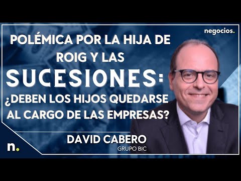 Polémica por la hija de Roig y las sucesiones: ¿deben los hijos quedarse al cargo de las empresas?