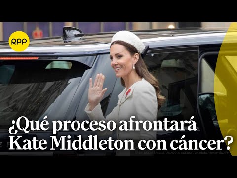 Kate Middleton tiene cáncer, ¿cuál es el proceso a seguir?