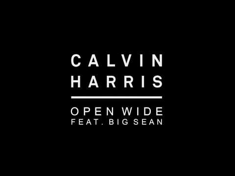 Calvin Harris - Open Wide Feat. Big Sean