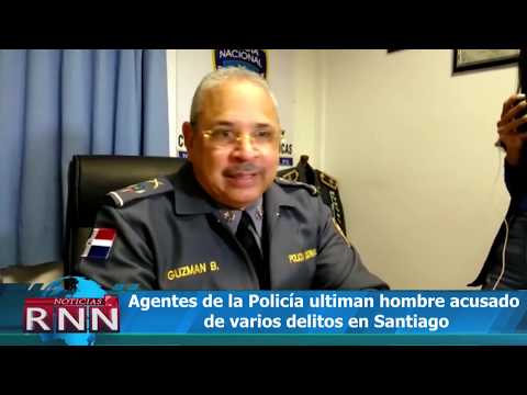 Agentes de la Policía ultiman presunto delincuente en Santiago