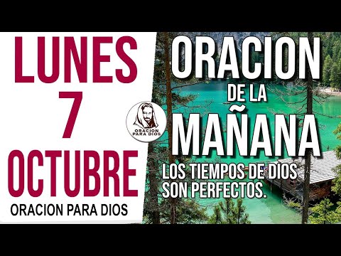 ?Oración de la Mañana de hoy Lunes 7 de Octubre 2024