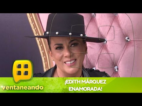 ¡Edith Márquez está totalmente enamorada! | Programa del 2 de octubre del 2023 | Ventaneando