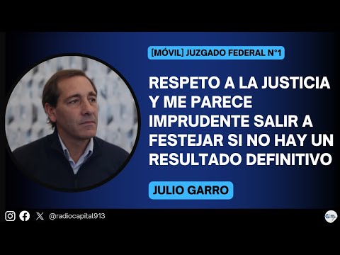 [MÓVIL] Julio Garro: Estamos a la espera del juez Ramos Padilla y de la Junta Electoral