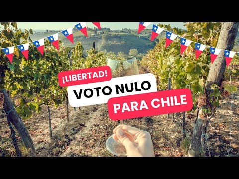 ¡LIBERTAD PARA CHILE! : ¡VOTO NULO!