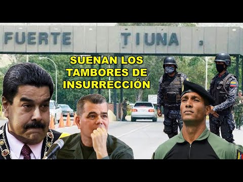 SUENAN LOS TAMBORES DE INSURRECCIÓN MILITAR EN FUERTE TIUNA