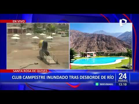 Santa Rosa de Quives: club campestre queda inundado tras paso de huaico