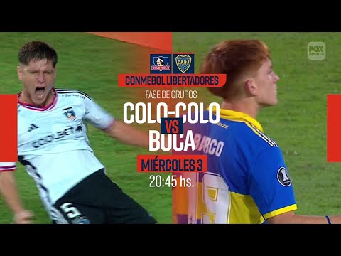 Colo-Colo VS. Boca Juniors - Copa CONMEBOL Libertadores 2023 - Fase de Grupos - FOX Sports PROMO