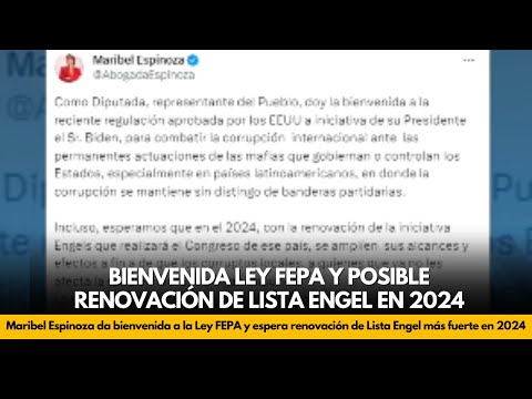 Maribel Espinoza da bienvenida a la Ley FEPA y espera renovación de Lista Engel más fuerte en 2024