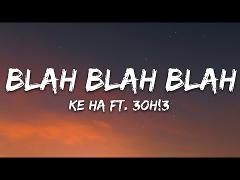 Ke$ha - Blah Blah Blah (Lyrics) ft. 3OH!3