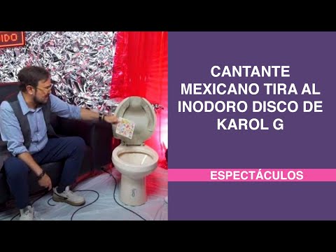 Cantante mexicano tira al inodoro disco de Karol G