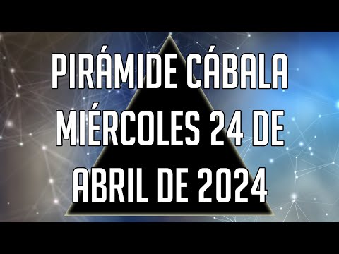 ? Pirámide Cábala para el Miércoles 24 de Abril de 2024 - Lotería de Panamá