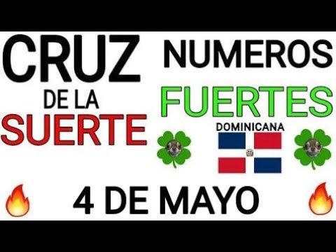 Cruz de la suerte y numeros ganadores para hoy 4 de Mayo para República Dominicana