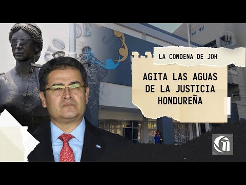 NARCO-PRESIDENTE CAPÍTULO XII l La condena de JOH agita las aguas de la justicia hondureña