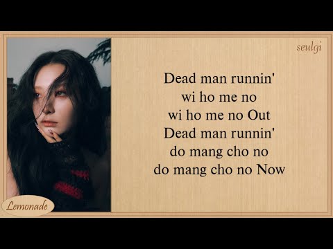SEULGI Dead Man Runnin’ Easy Lyrics