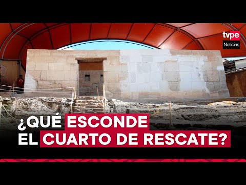 Cajamarca: excavaciones en el Cuarto del Rescate revelan asombrosos vestigios