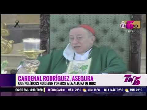 TN5: Los políticos no deben ponerse a la par de Dios: Cardenal Óscar  Andrés Rodríguez