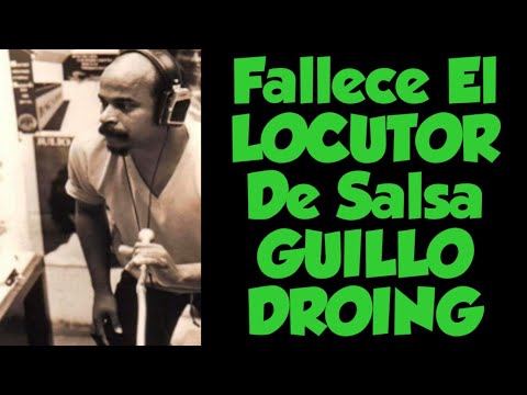 Fallece Guillermo Guillo Droing Laboy el locutor De Salsa más Importante de Puerto Rico