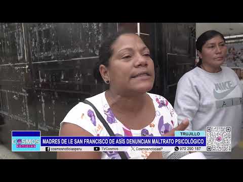 Trujillo: madres de I.E. San Francisco de Asís denuncian maltrato psicológico