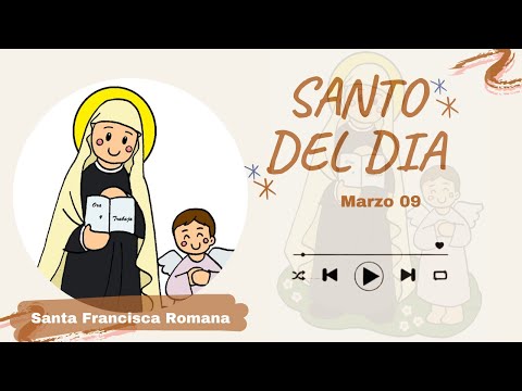 Santa FRANCISCA ROMANA  Santo del día  09 de Marzo