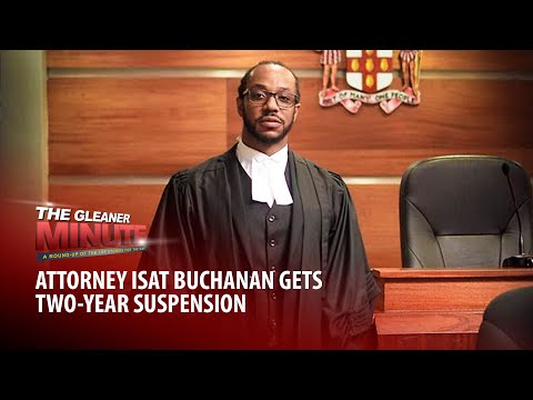 THE GLEANER MINUTE: Isat Buchanan two-year suspension | SSL fraud case delayed | Rain payouts