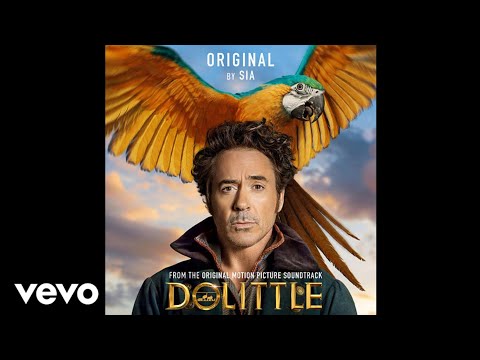 Sia - Original (from Dolittle Soundtrack)