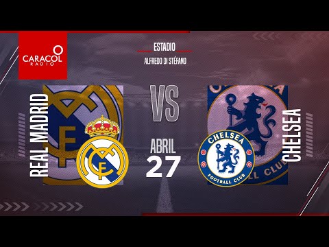 EN VIVO en el Fenómeno del Fútbol | Real Madrid Vs Chelsea - Semifinales de la Champions League