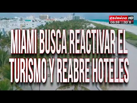 Miami busca reactivar el turismo y reabre sus hoteles