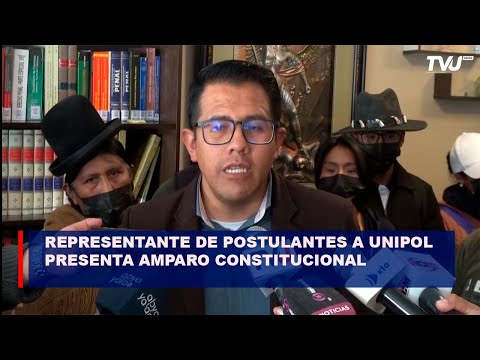 Representante de postulantes a UNIPOL presenta amparo constitucional