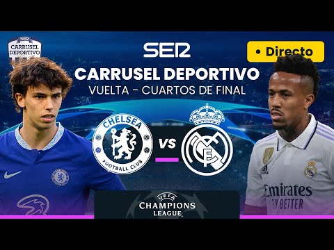 CHELSEA FC vs REAL MADRID | Vuelta de los Cuartos de Final de la UEFA Champions League EN DIRECTO