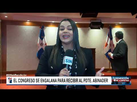 #SINeRendición: El Congreso se engalana para recibir al presidente Abinader