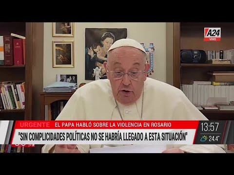 Papa Francisco sobre Rosario:Sin complicidades políticas, judiciales y económicas no sería posible