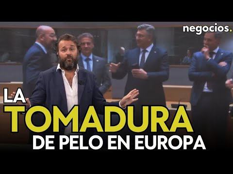 Tomadura de pelo en Europa: las élites se reparten los cargos mientras el ciudadano mira estupefacto