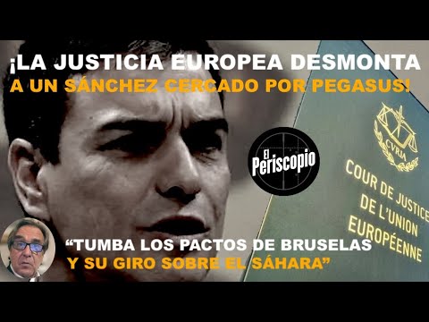 ¡DESCOMUNAL VARAPALO DE LA JUSTICIA EUROPEA A UN SA?NCHEZ ACOSADO POR PEGASUS!