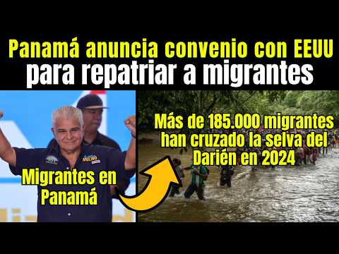 Migrantes: Más de 185.000 MIGRANTES han CRUZADO el Darién, Panamá anuncia convenio con EEUU