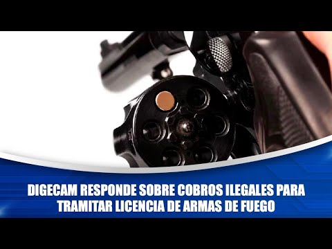 DIGECAM responde sobre cobros ilegales para tramitar licencia de armas de fuego