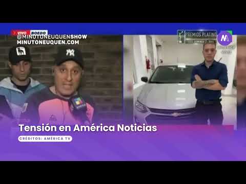 Tensión en América Noticias - Minuto Neuquén Show