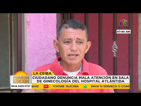 ATENCIÓN| Ciudadano denuncia mala atención en sala de ginecología del Hospital Atlántida