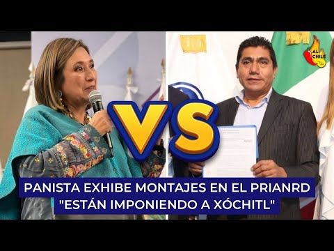 Panista exhibe montaje del PRIAN: Están imponiendo a Xóchitl