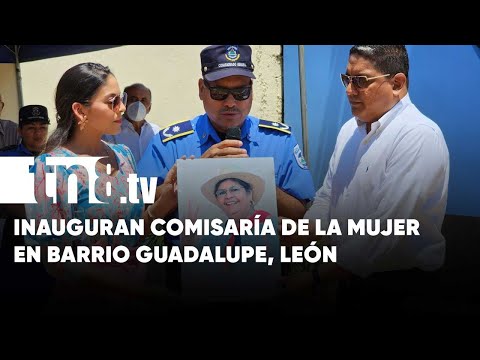 Policía de León inaugura Comisaría de la Mujer en el barrio Guadalupe - Nicaragua