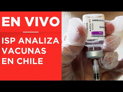 EN VIVO | ISP se reúne por viabilidad de vacuna Cansino contra el covid-19 en Chile