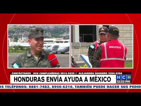 ¡Solidaridad! Honduras prepara contingente de rescate para brindar apoyo a hermanos mexicanos